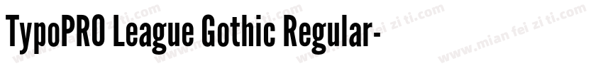 TypoPRO League Gothic Regular字体转换